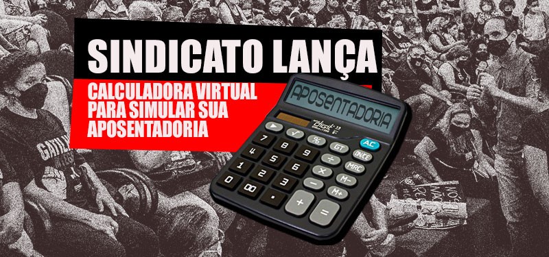Sindicato lança Calculadora de Aposentadoria