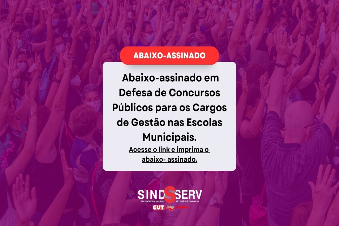 ABAIXO-ASSINADO EM DEFESA DE CONCURSOS PÚBLICOS PARA OS CARGOS DE GESTÃO NAS ESCOLAS MUNICIPAIS